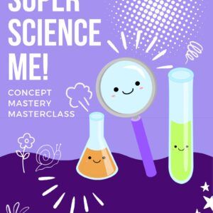 P3 Super Science Me! Masterclass