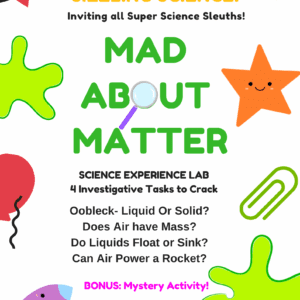 Sizzling Science: Mad about Matter!