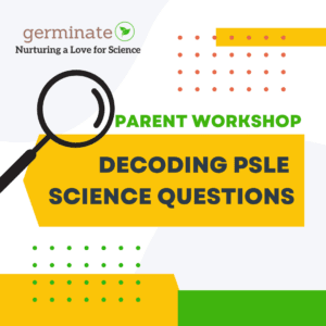 Decoding PSLE Science Questions Parent Workshop